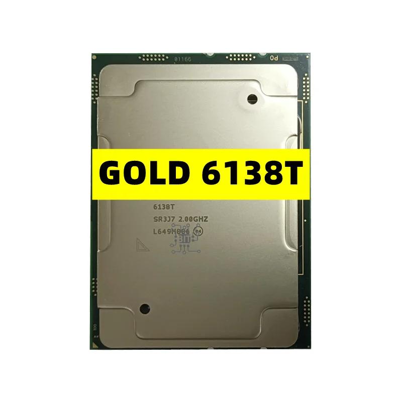   6138T CPU, 2.0GHz, 27.5MB, 125W, 20 ھ, 40  μ, LGA3647, C621   Gold6138T